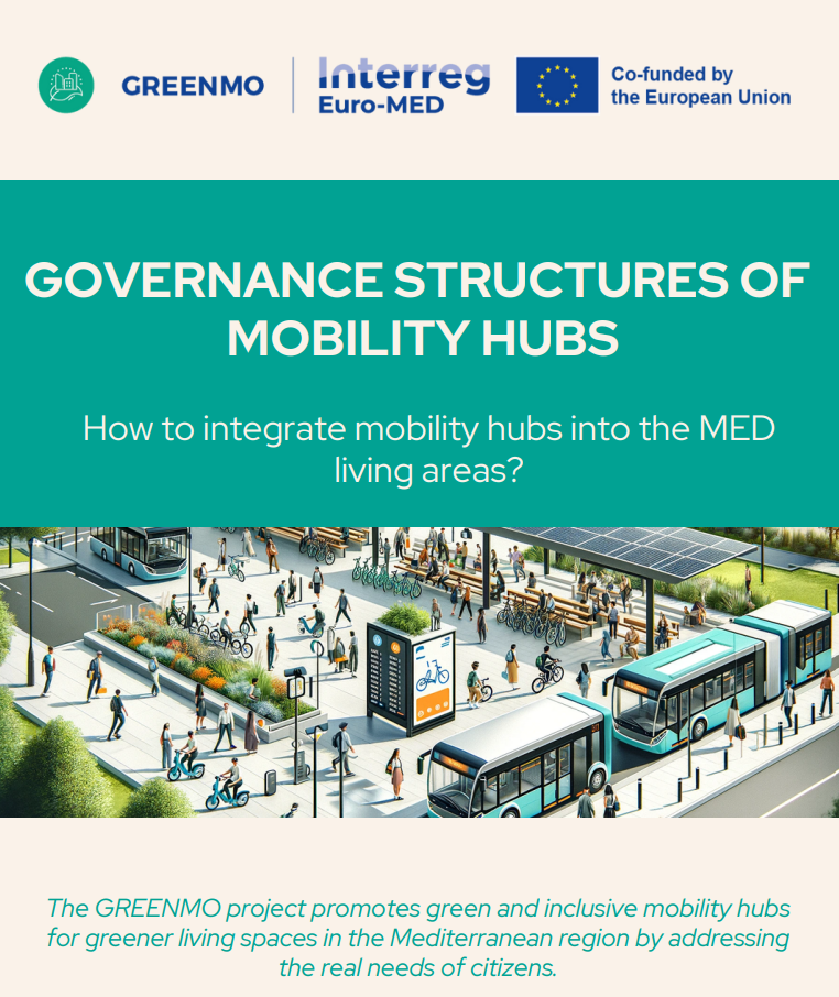 GOVERNANCE STRUCTURES OF MOBILITY HUBS: How to integrate mobility hubs into the MED living areas?